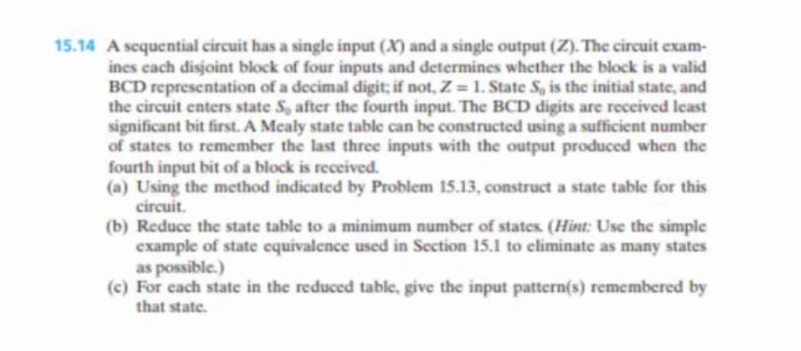 1 5 . 1 4 A sequential circuit has a single input