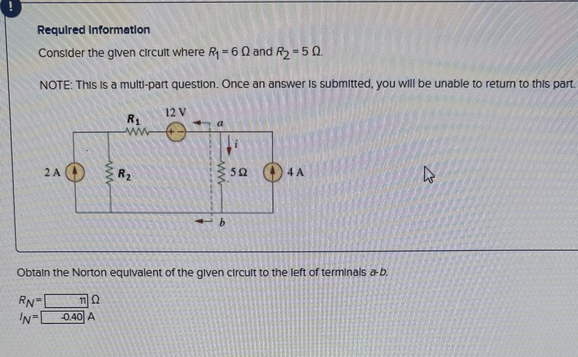 Required Information Consider the given circult