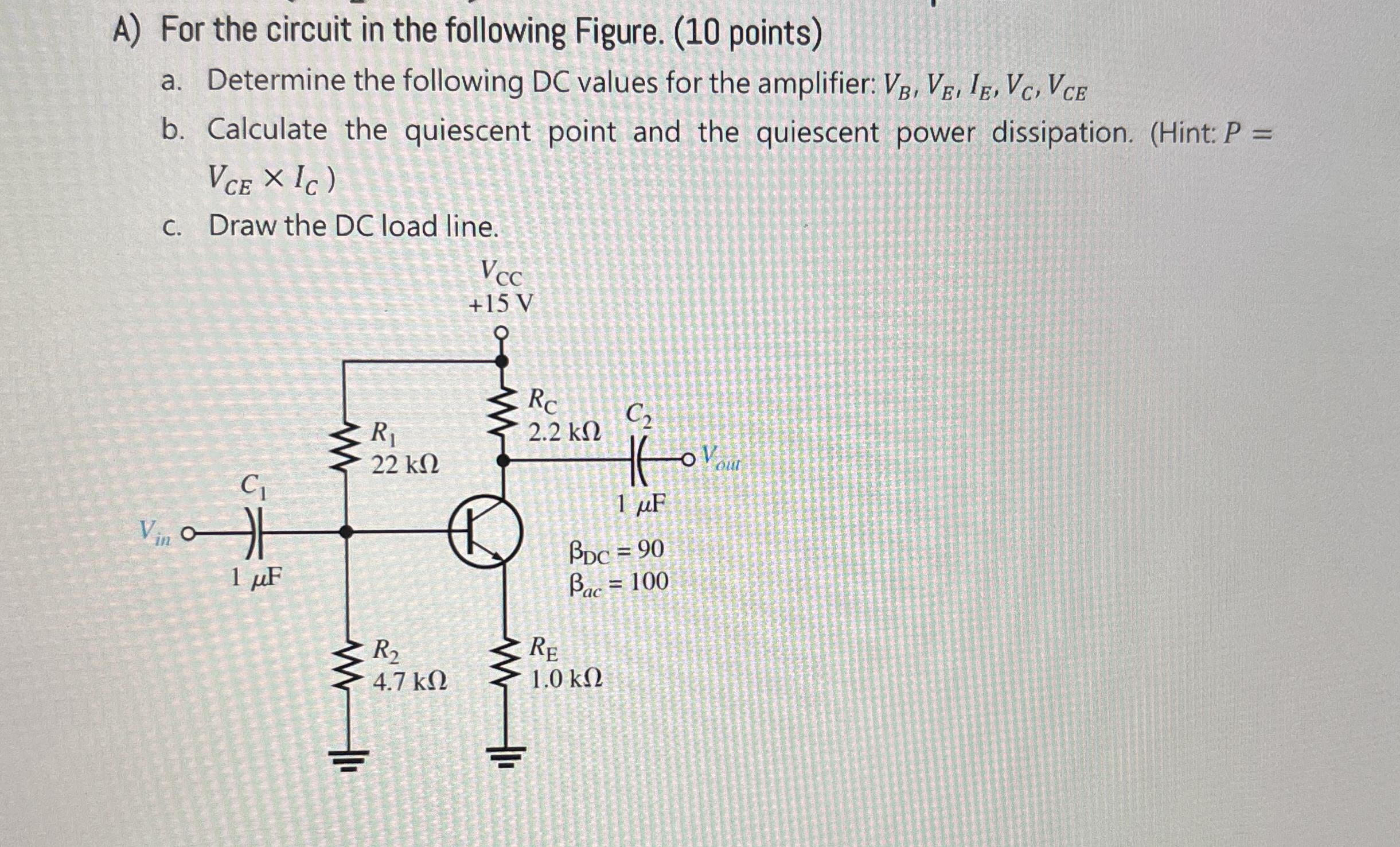 A ) For the circuit in the following Figure. ( 1
