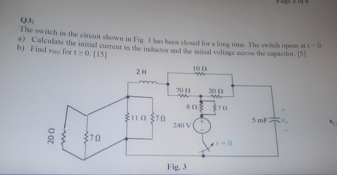 Q 3 : The switch in the circuit shown in Fig. 3