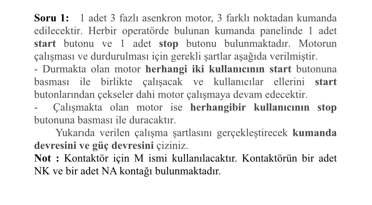Soru 1 : 1 adet 3 fazl asenkron motor, 3 farkl