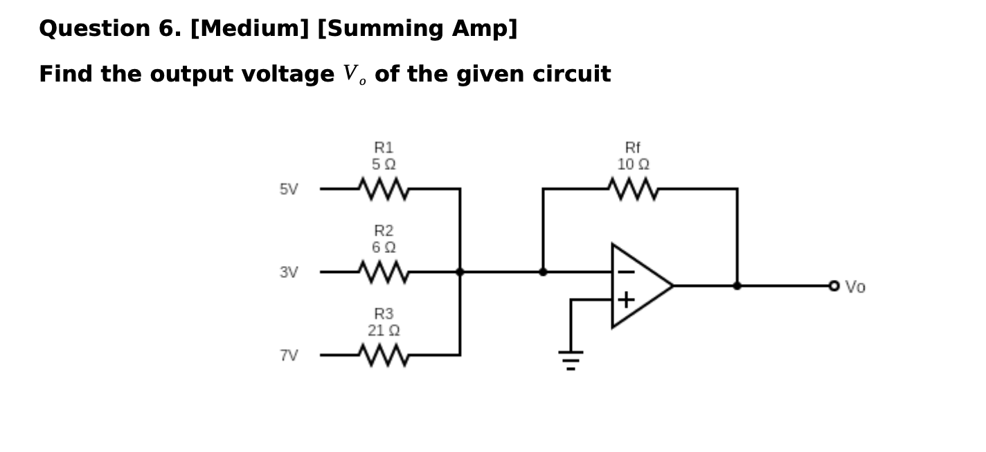 Question 6 . [ Medium ] [ Summing Amp ] Find the