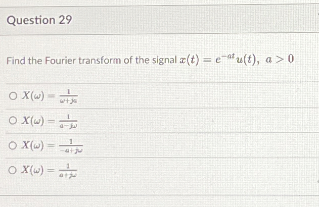 Question 2 9 Find the Fourier transform of the