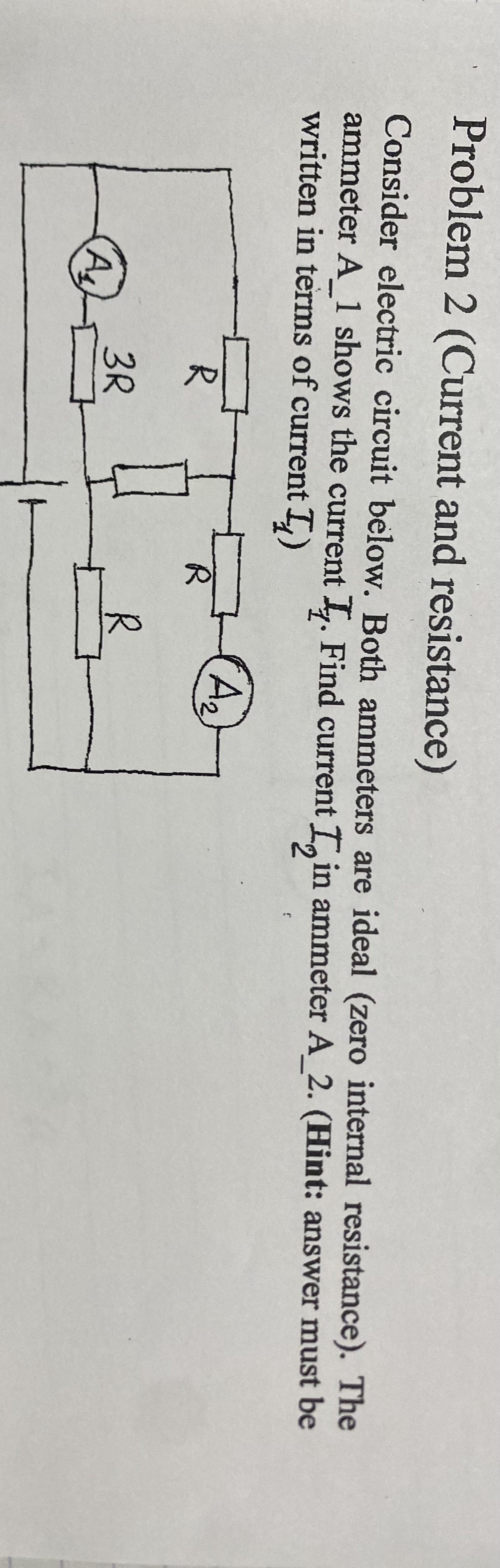 Problem 2 ( Current and resistance ) Consider