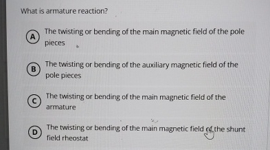 What is armature reaction? The twisting or