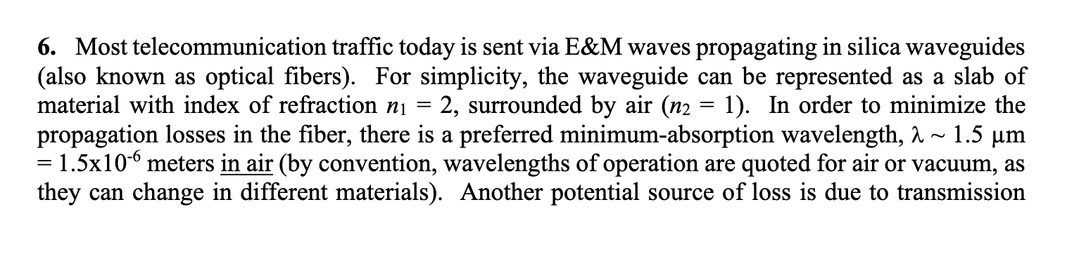 Most telecommunication traffic today is sent via