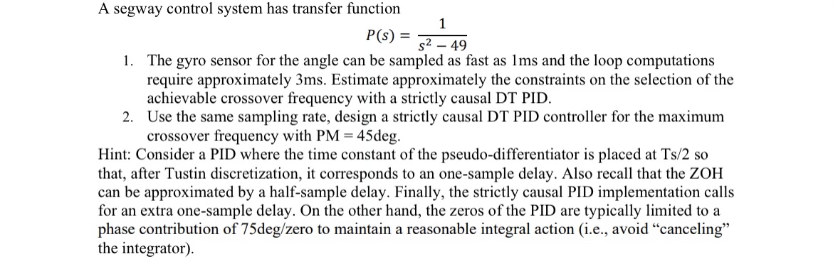 A segway control system has transfer function P (