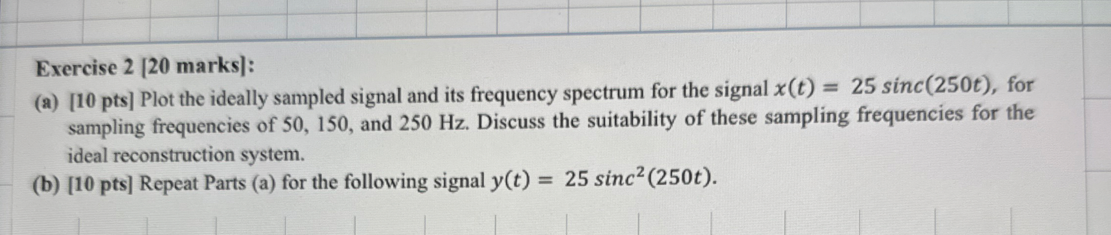 Solve it as how it will be solved on paper no