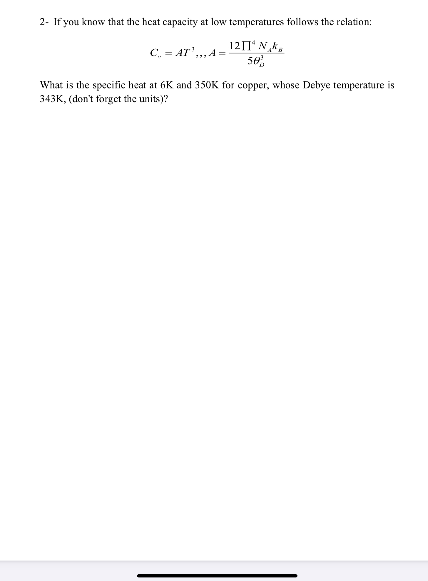 2 - If you know that the heat capacity at low