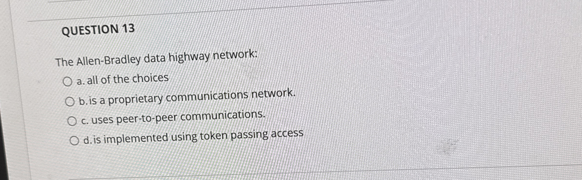 QUESTION 1 3 The Allen - Bradley data highway