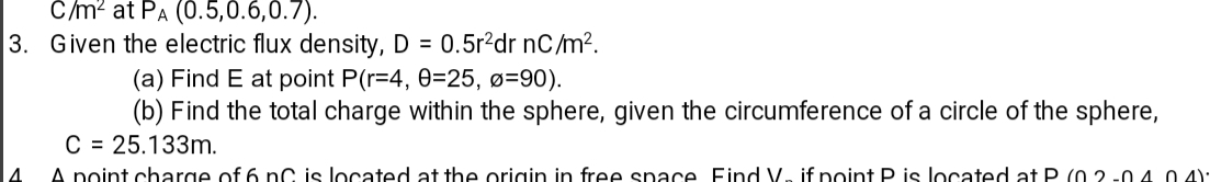 3 . Given the electric flux density, D = 0 . 5 r