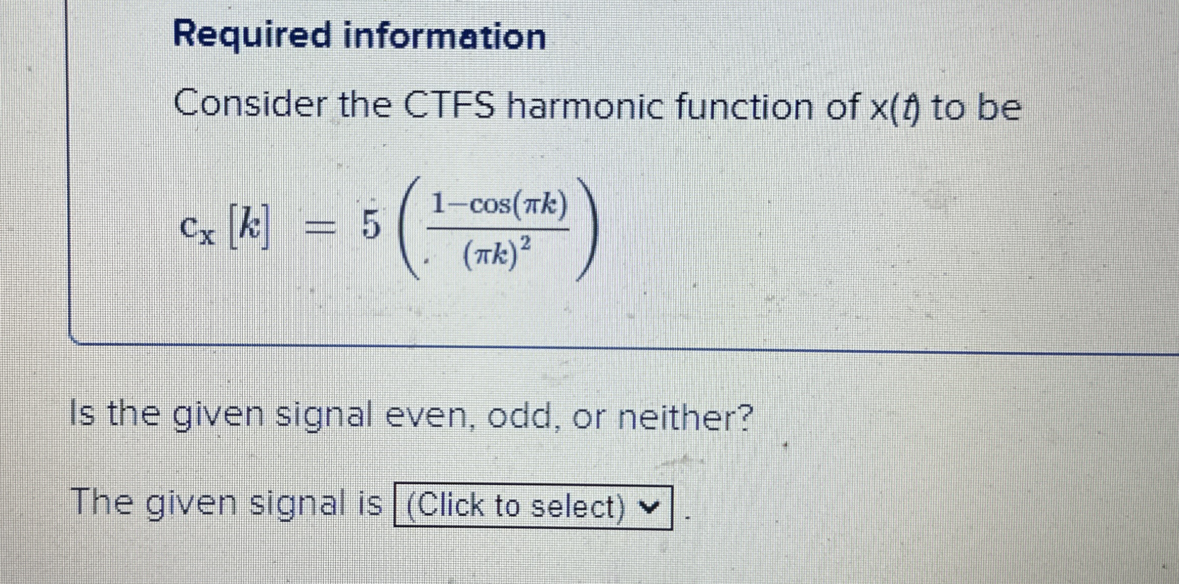 Required information Consider the CTFS harmonic