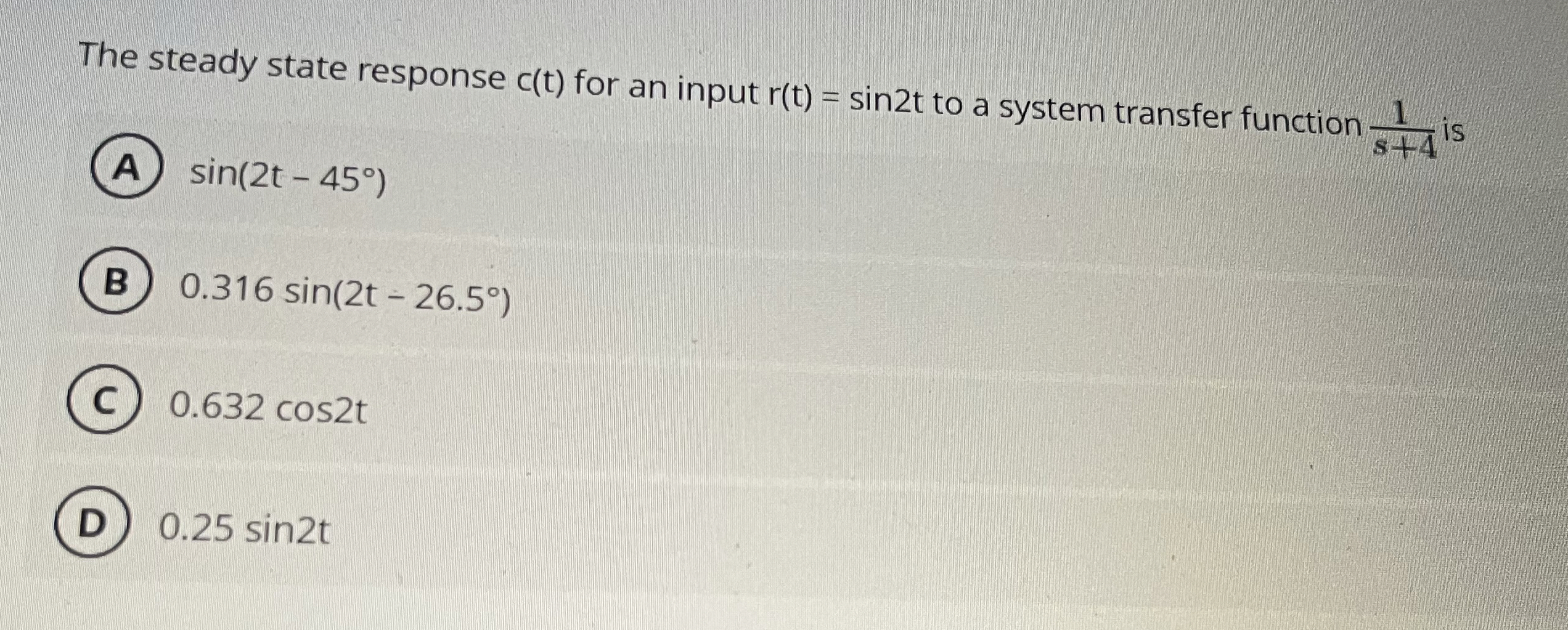 The steady state response c ( t ) for an input r