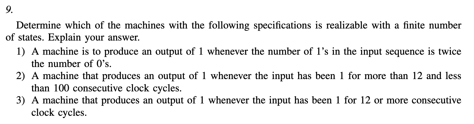 9 . Determine which of the machines with the
