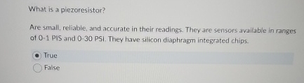 What is a piezoresistor? Are small, reliable, and