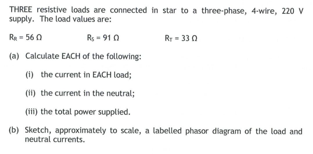 THREE resistive loads are connected in star to a