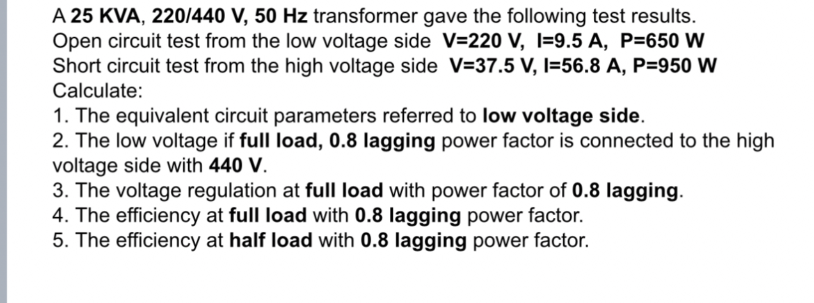 A 2 5 KVA, 2 2 0 4 4 0 V , 5 0 H z transformer