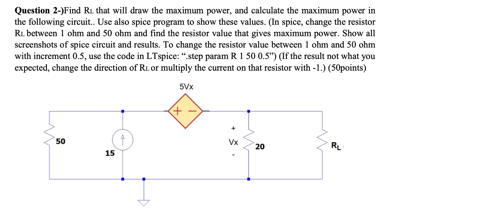 Question 2 - ) Find RL that will draw the maximum