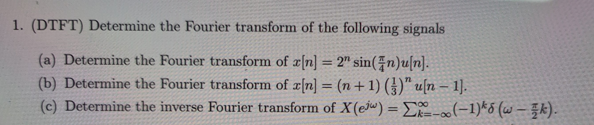 ( DTFT ) Determine the Fourier transform of the