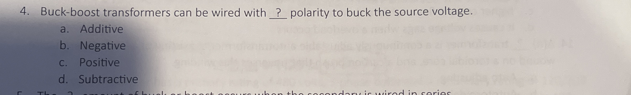 Buck - boost transformers can be wired with ?