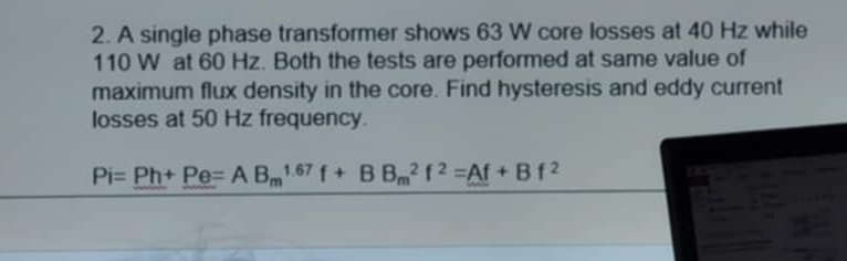 A single phase transformer shows 6 3 W core