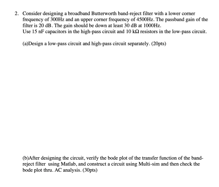 2 . Consider designing a broadband Butterworth
