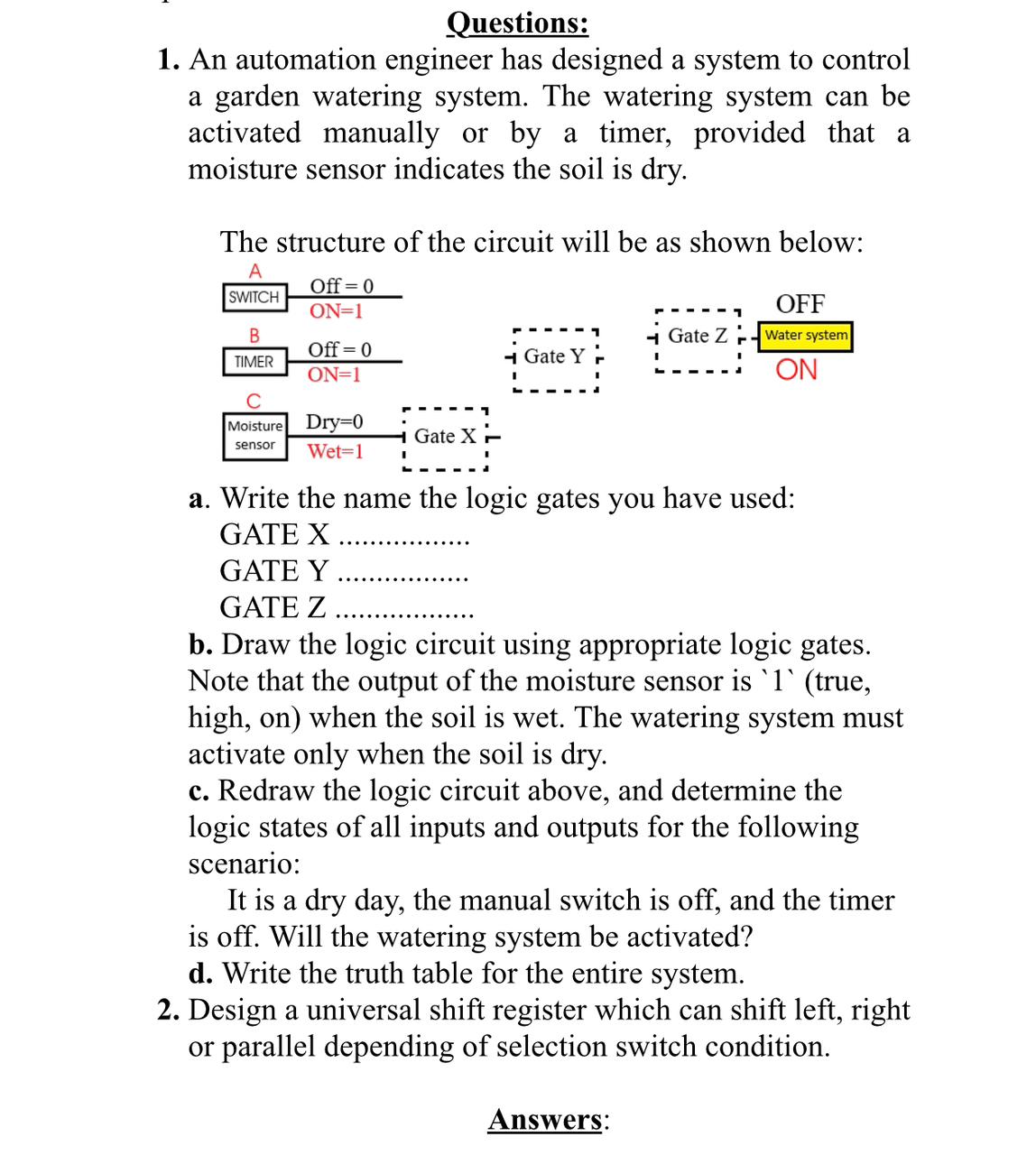 Questions: An automation engineer has designed a