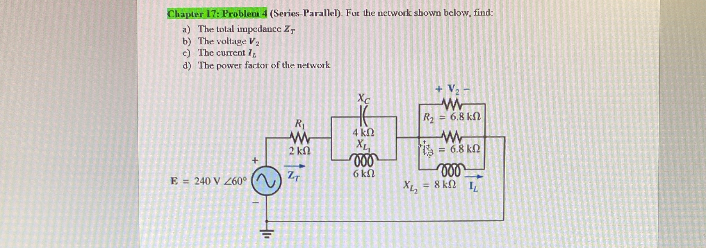 Chapter 1 7 : Problem 4 ( Series - Parallel ) :