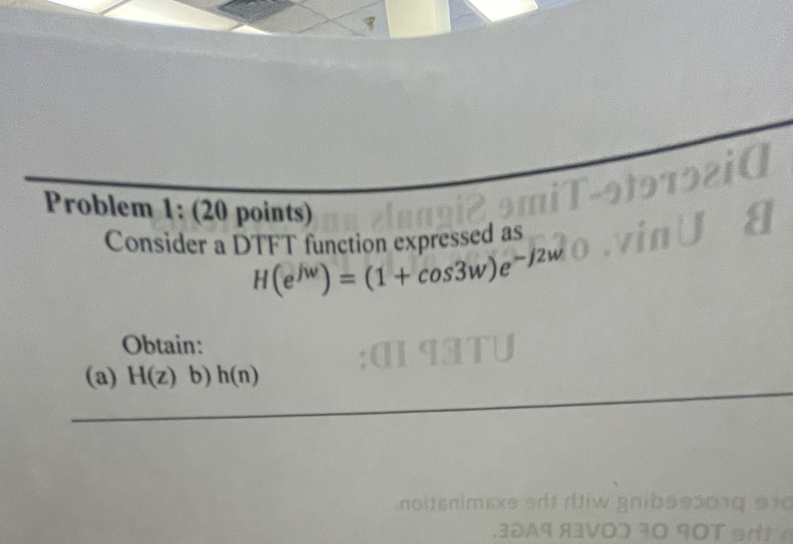 Problem 1 : ( 2 0 points ) Consider a DTFT