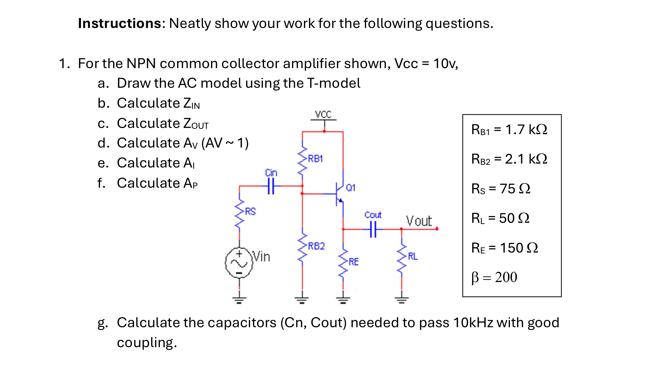 Instructions: Neatly show your work for the