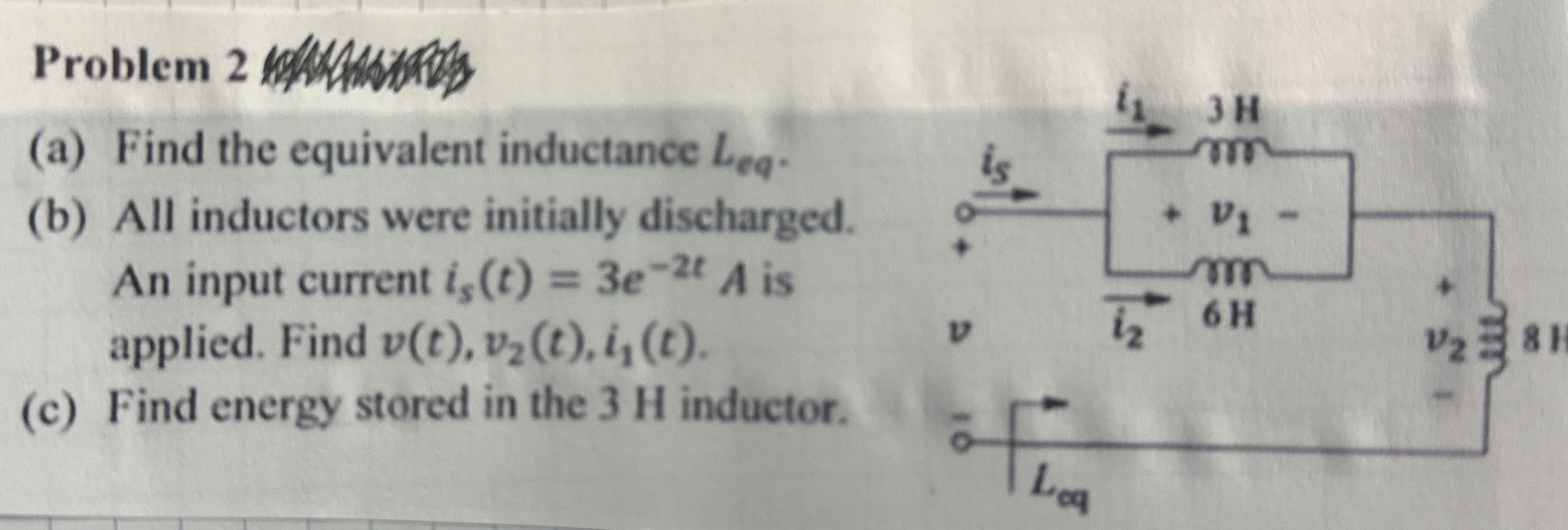 Problem 2 ( a ) Find the equivalent inductance L