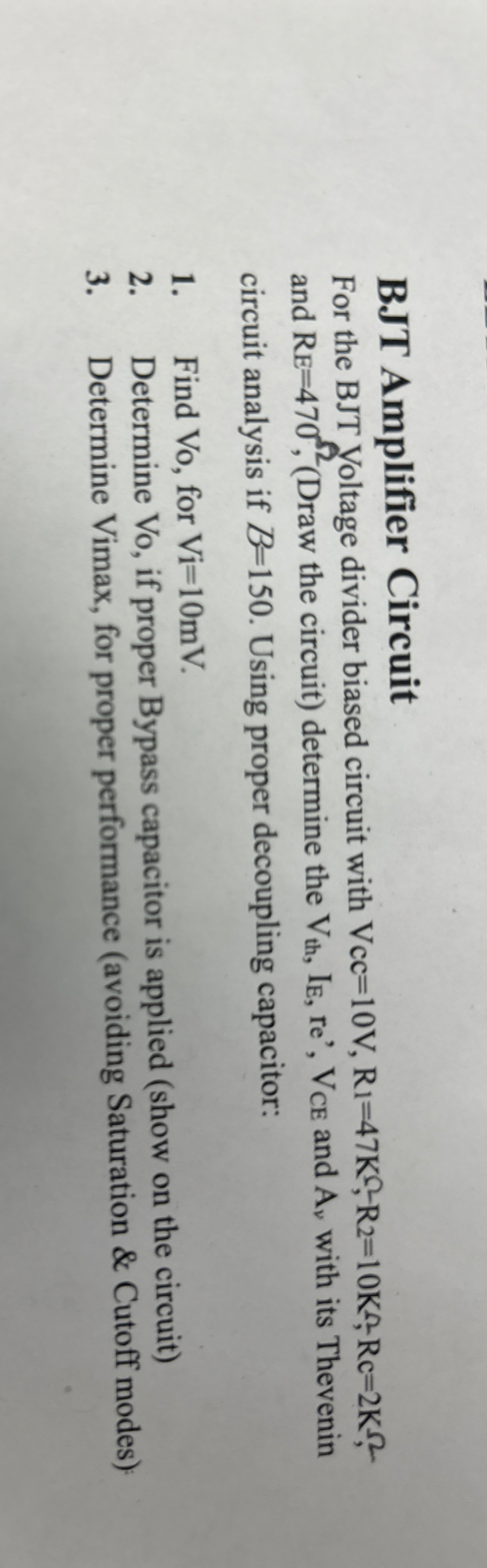 BJT Amplifier Circuit For the BJT Voltage divider
