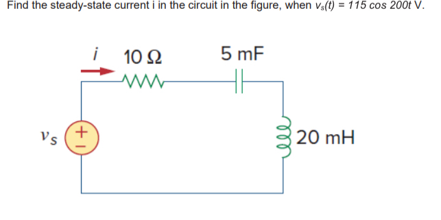 Find the steady - state current i in the circuit