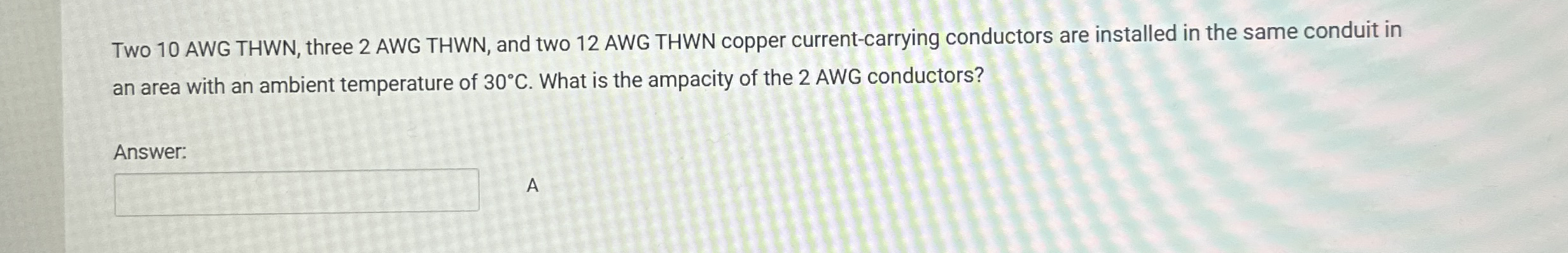 Two 1 0 AWG THWN , three 2 AWG THWN , and two 1 2
