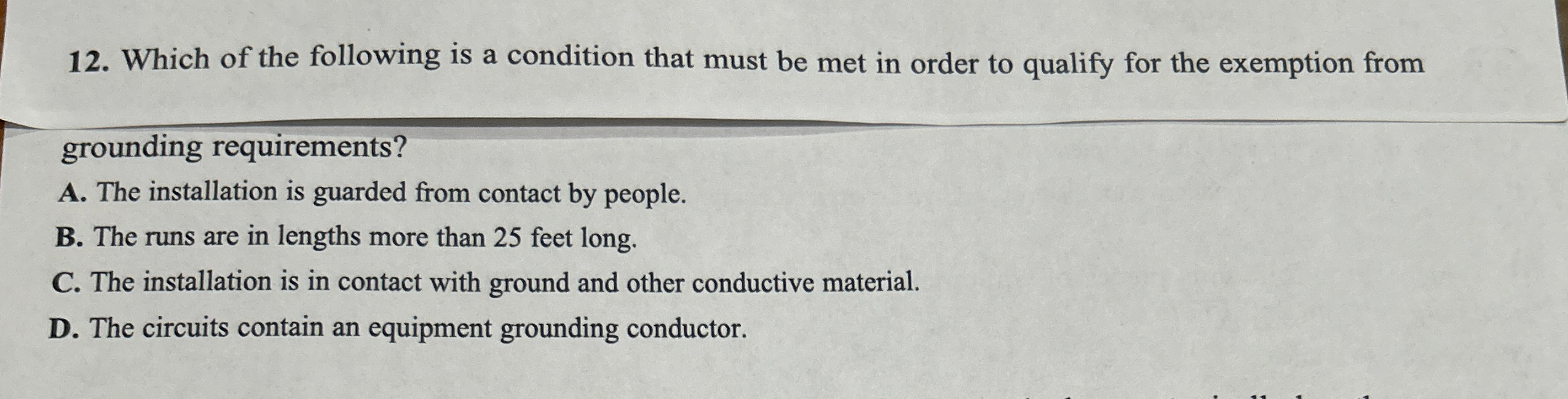Which of the following is a condition that must
