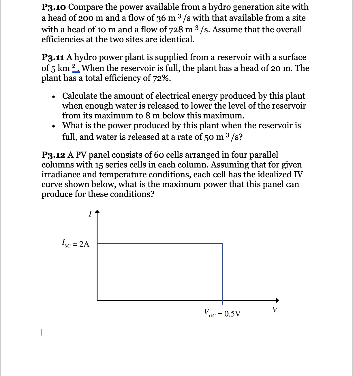 P 3 . 1 0 Compare the power available from a