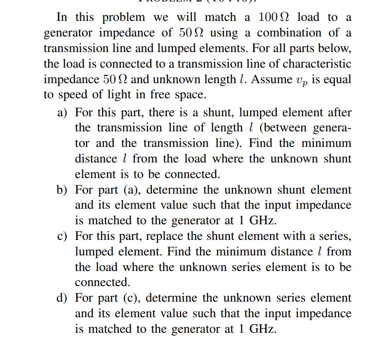 In this problem we will match a \ ( 1 0 0 \ Omega