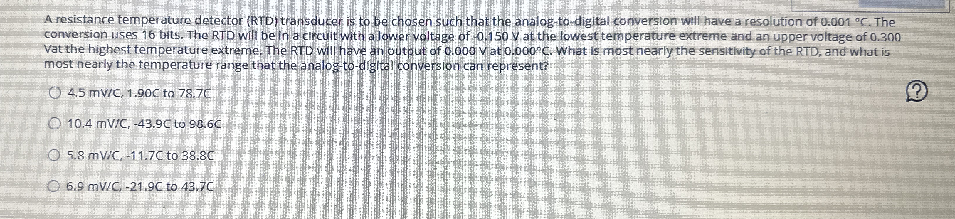 A resistance temperature detector ( RTD )