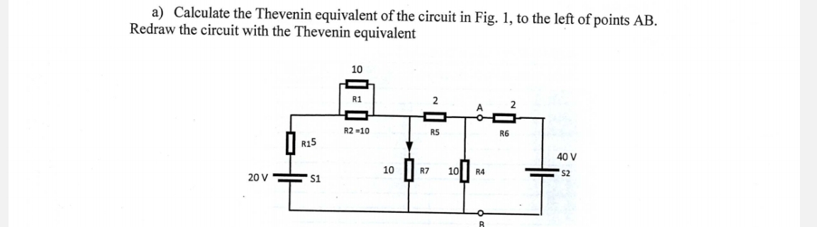 a ) Calculate the Thevenin equivalent of the