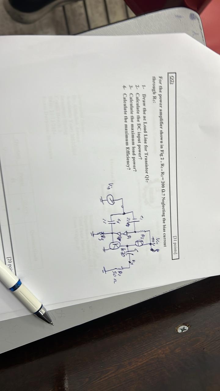 0 2 2 [ 3 1 points ] For the power amplifier