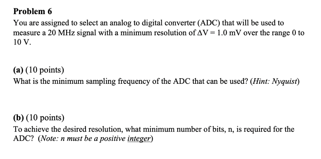 Problem 6 You are assigned to select an analog to
