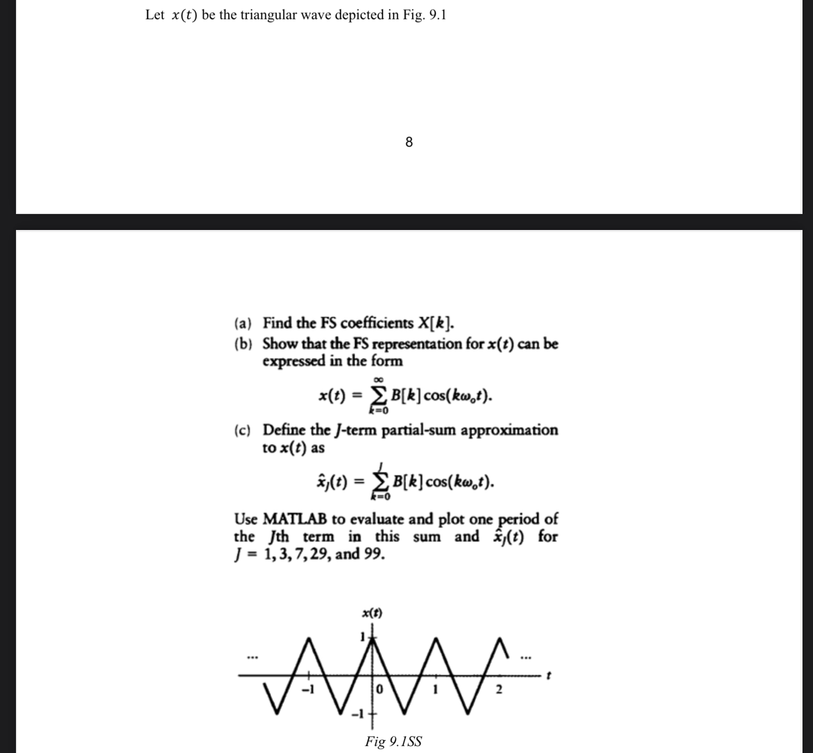 Let x ( t ) be the triangular wave depicted in
