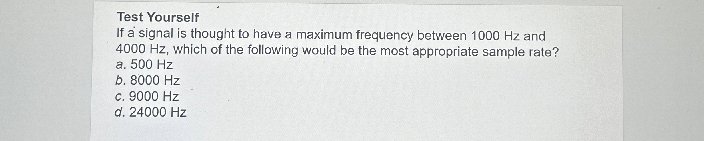 Test Yourself If a signal is thought to have a
