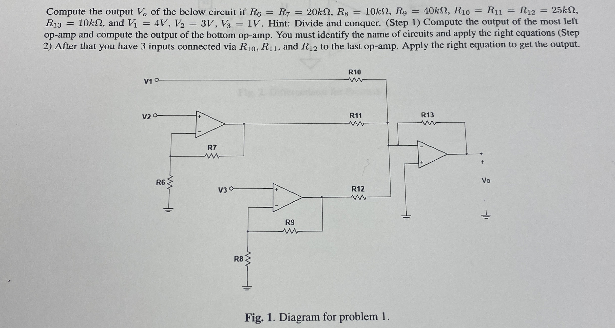Compute the output V o of the below circuit if R