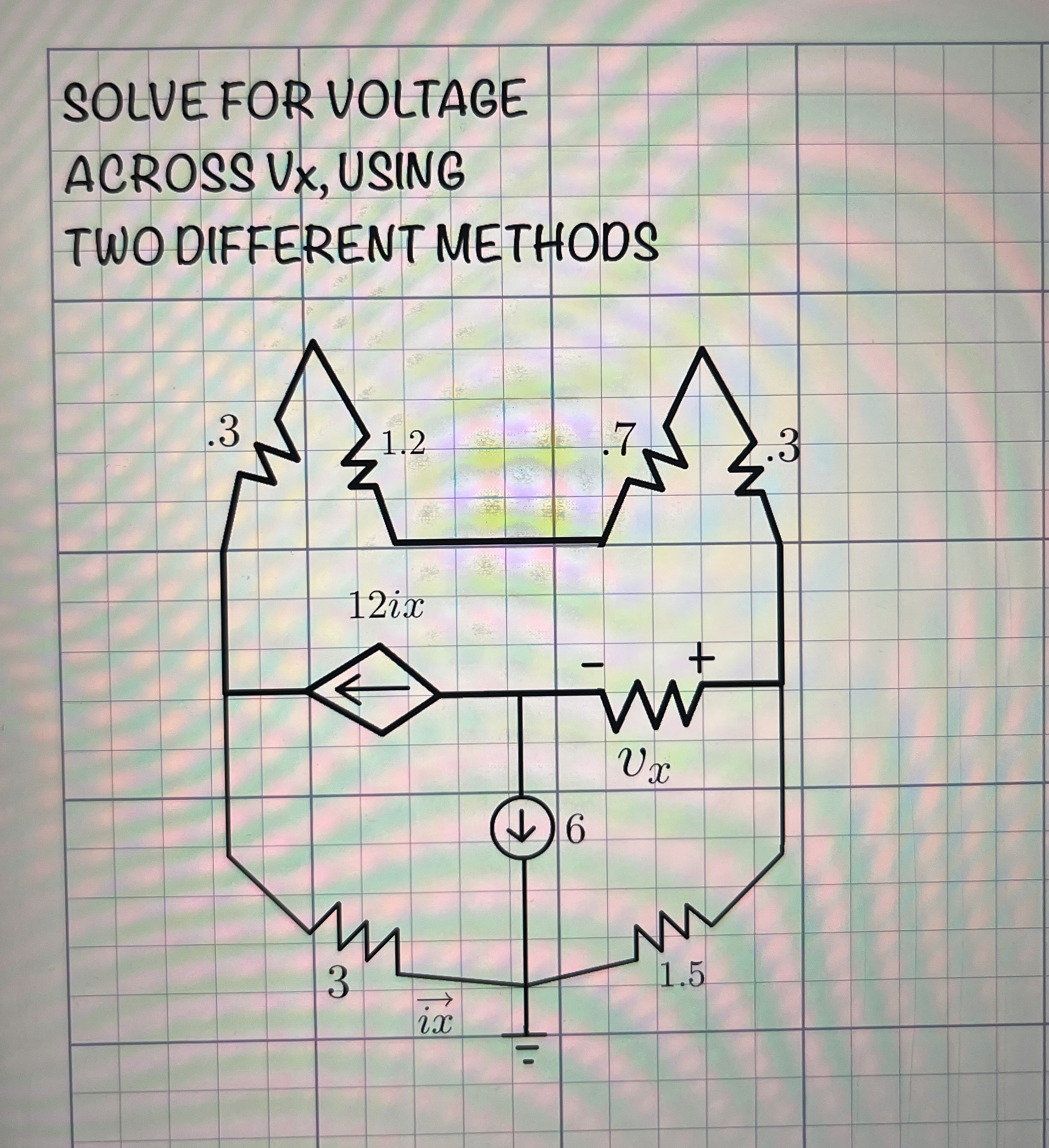 SOLVE FOR VOLTAGE ACROSS Ux , USING TWO DIFFERENT