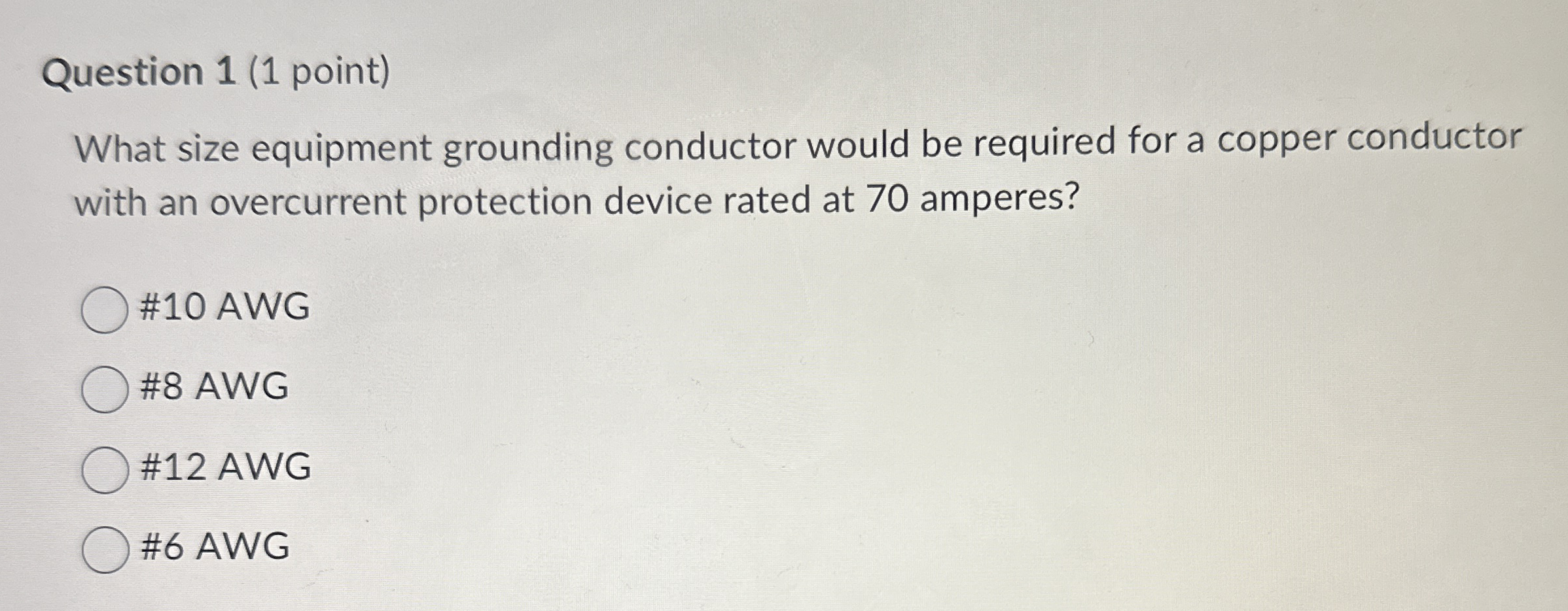 Question 1 ( 1 point ) What size equipment