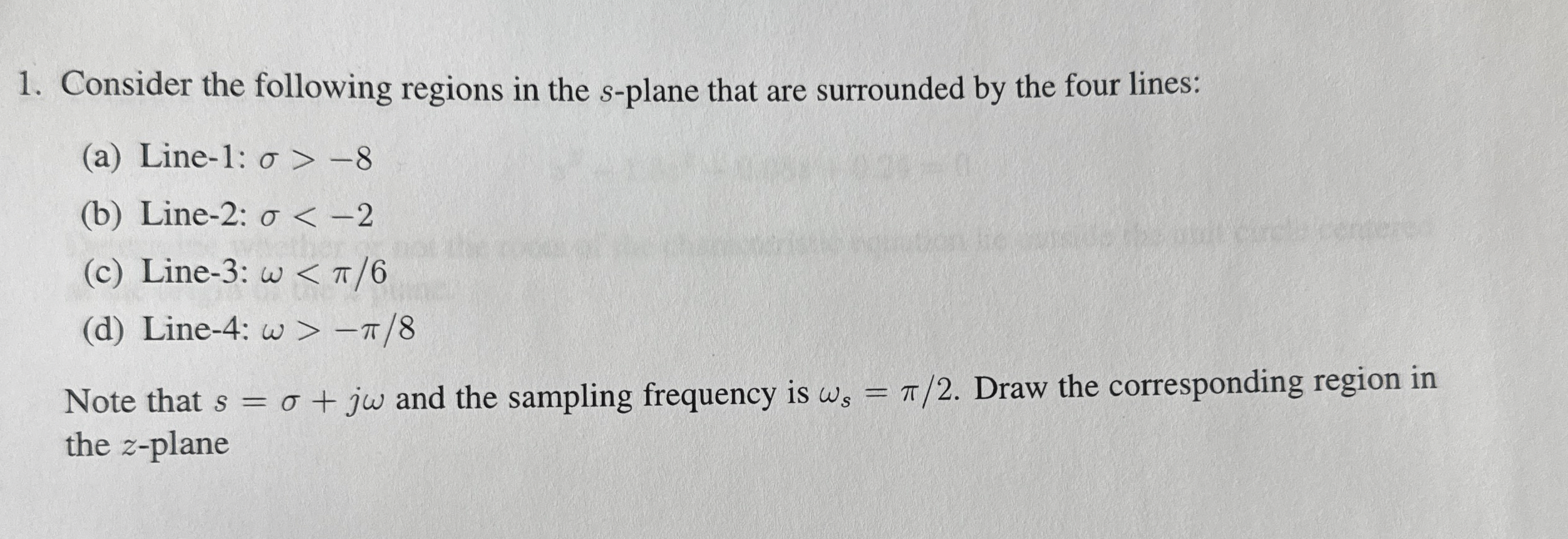 Consider the following regions in the s - plane