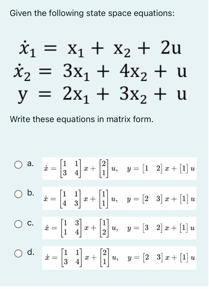 Given the following state space equations: x 1 =