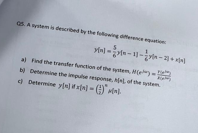 Q 5 . A system is described by the following