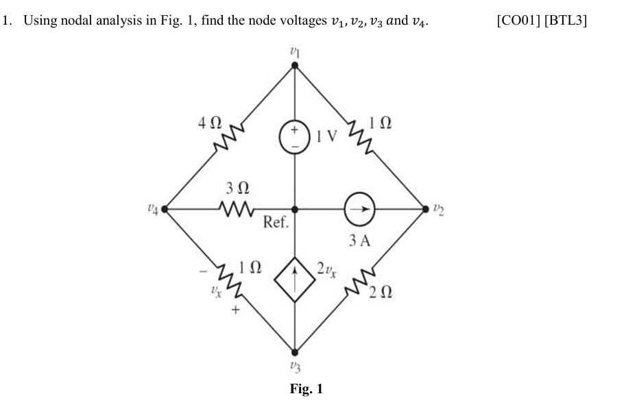 Using nodal analysis in Fig. 1 , find the node
